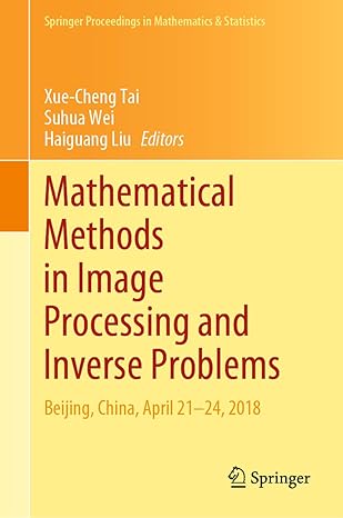 mathematical methods in image processing and inverse problems ipip 2018 beijing china april 21a 24 1st