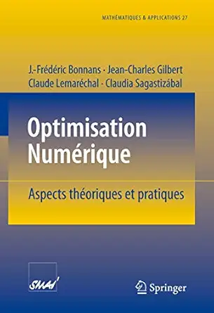 optimisation numerique aspects theoriques et pratiques matiques et applications 27 1st edition j fra c da c