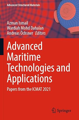 advanced maritime technologies and applications papers from the icmat 2021 1st edition azman ismail ,wardiah