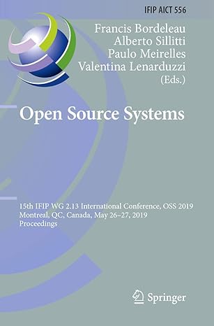 open source systems 15th ifip wg 2 13 international conference oss 2019 montreal qc canada may 26a 27 2019