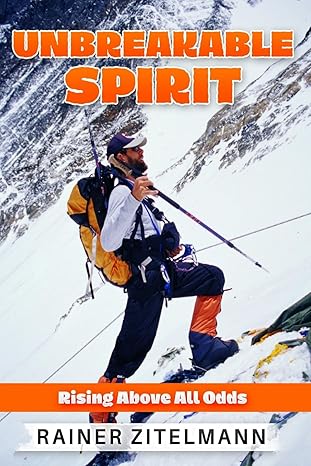 unbreakable spirit rising above all odds 1st edition rainer zitelmann 1962825043, 978-1962825047