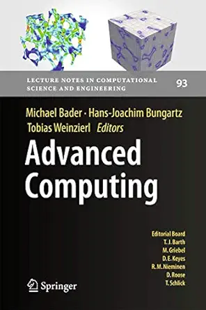 advanced computing 1st edition michael bader ,hans joachim bungartz ,tobias weinzierl 3642387616,