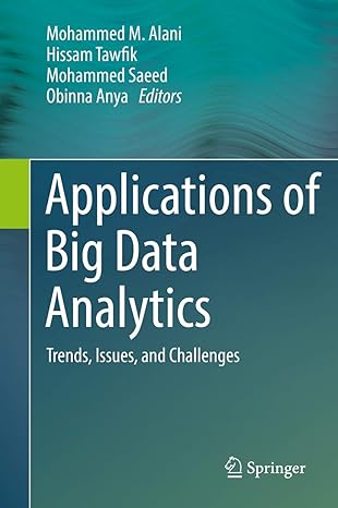 applications of big data analytics trends issues and challenges 1st edition mohammed m alani ,hissam tawfik