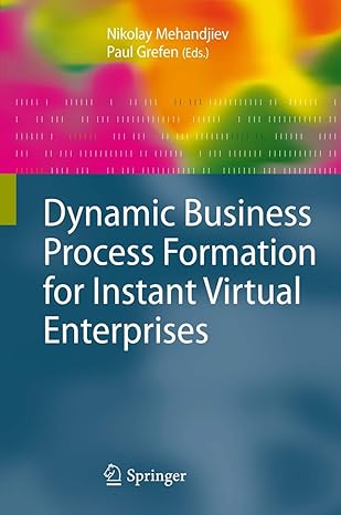 dynamic business process formation for instant virtual enterprises 1st edition nikolay mehandjiev ,paul