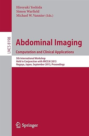 abdominal imaging computational and clinical applications 5th international workshop held in conjunction with