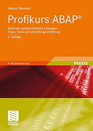 profikurs abapa konkrete praxisorientierte la sungen tipps tricks und jede menge erfahrung 1st edition