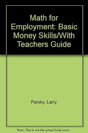 math for employment basic money skills/with teachers guide 1st edition larry parsky 0876943660, 978-0876943663
