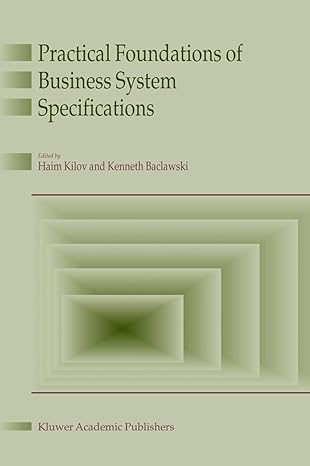 practical foundations of business system specifications 1st edition haim kilov ,ken baclavski 1402014805,