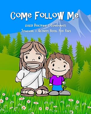 come follow me 2025 doctrine and covenants journal and activity book for kids companion notebook and study