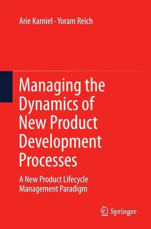 managing the dynamics of new product development processes a new product lifecycle management paradigm 1st