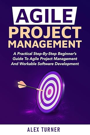 agile project management a practical step by step beginners guide to agile project management and workable