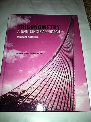 trigonometry a unit circle approach second custom edtion for byu 1st edition michael sullivan 0536079528,