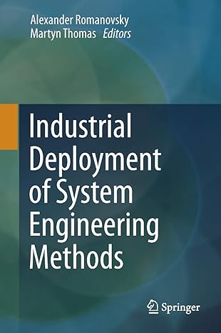 industrial deployment of system engineering methods 1st edition alexander romanovsky ,martyn thomas