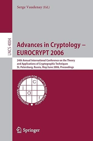 advances in cryptology a eurocrypt 2006 25th international conference on the theory and applications of