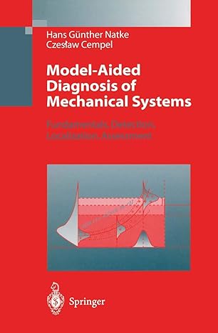 model aided diagnosis of mechanical systems fundamentals detection localization assessment 1st edition hans