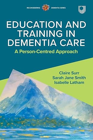 education and training in dementia care 1st edition claire surr ,sarah jane smith ,isabelle latham