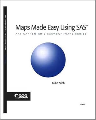 maps made easy using sas 1st edition mike zdeb 1590470931, 978-1590470930