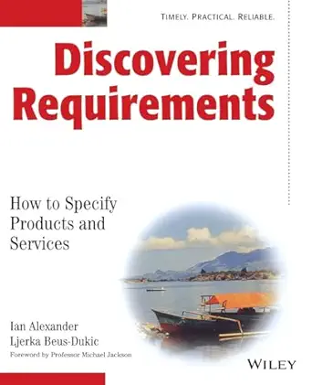 discovering requirements how to specify products and services 1st edition ian f alexander ,ljerka beus dukic