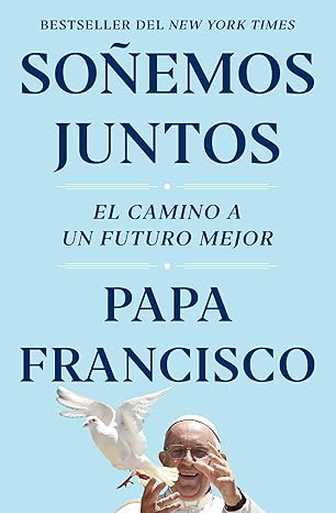 soa emos juntos el camino a un futuro mejor 1st edition papa francisco 1982195851, 978-1982195854