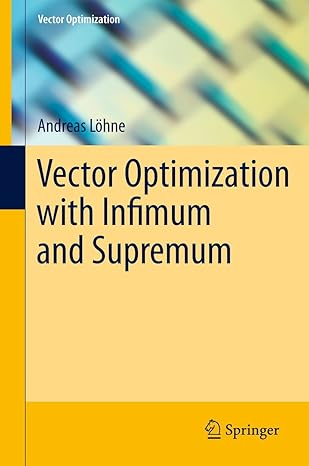 vector optimization with infimum and supremum 1st edition andreas la hne 3642268412, 978-3642268410