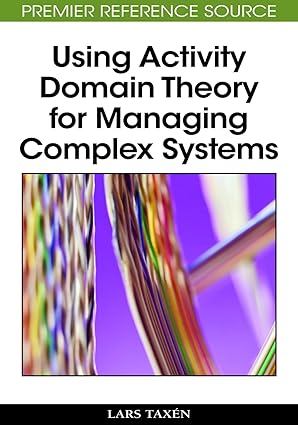 using activity domain theory for managing complex systems 1st edition lars taxen 1605661929, 978-1605661926