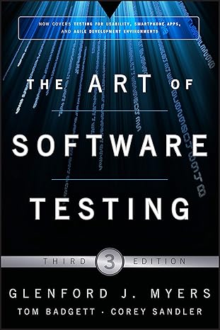 the art of software testing 1st edition glenford j myers ,corey sandler ,tom badgett 1118031962,