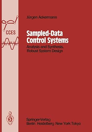 sampled data control systems analysis and synthesis robust system design 1st edition ja 1/4rgen ackermann