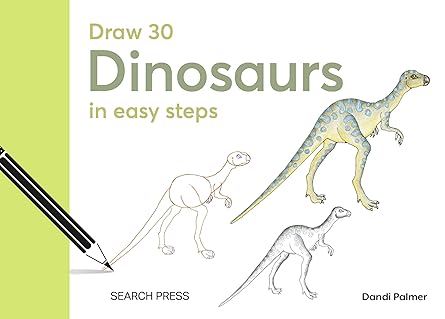draw 30 dinosaurs in easy steps 1st edition dandi palmer 180092352x, 978-1800923522