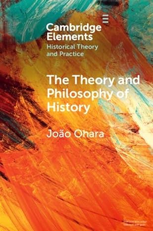 The Theory And Philosophy Of History Global Variations