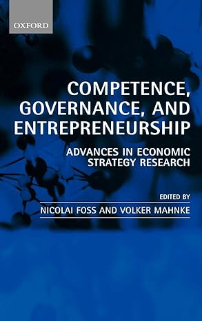 competence governance and entrepreneurship advances in economic strategy research 1st edition nicolai foss