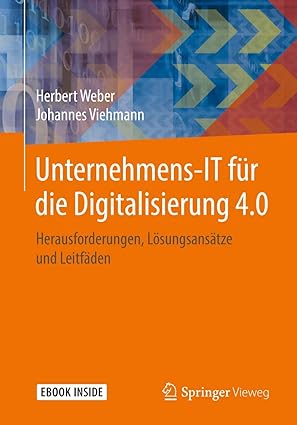 unternehmens it fa 1/4r die digitalisierung 4 0 herausforderungen la sungsansa tze und leitfa den 1st edition