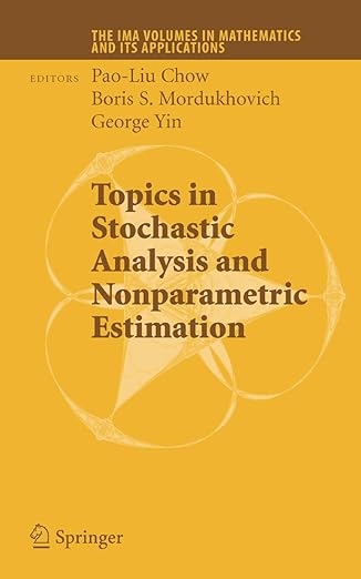topics in stochastic analysis and nonparametric estimation 1st edition pao liu chow ,boris s mordukhovich ,g