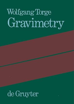 gravimetry 1st edition wolfgang torge 3110107023, 978-3110107029