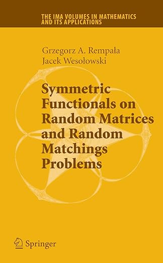 symmetric functionals on random matrices and random matchings problems 1st edition grzegorz rempala ,jacek