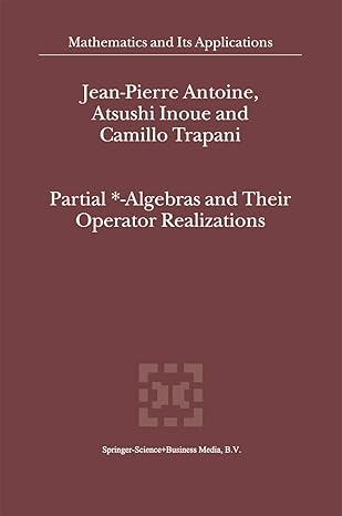 partial algebras and their operator realizations 1st edition j p antoine ,i inoue ,c trapani 1402010257,