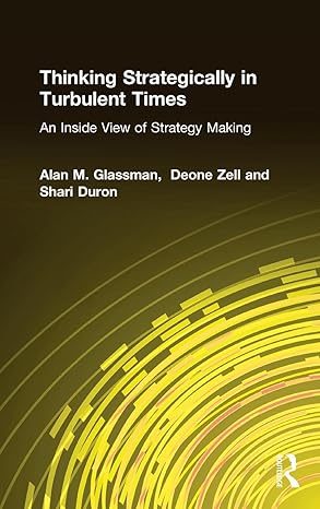 thinking strategically in turbulent times an inside view of strategy making an inside view of strategy making