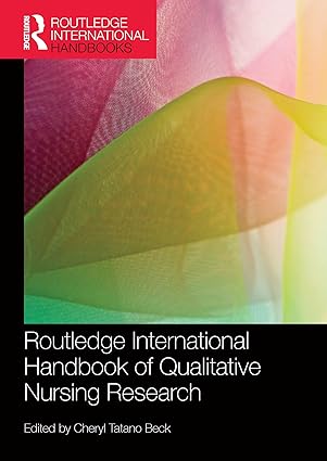 routledge international handbook of qualitative nursing research 1st edition cheryl tatano beck 113895523x,