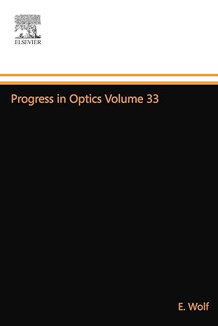 progress in optics volume 33 1st edition e wolf 0444548556, 978-0444548559
