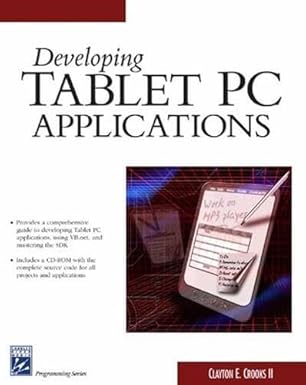 developing tablet pc applications 1st edition clayton e crooks ii 1584502525, 978-1584502524