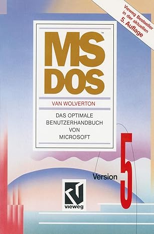 ms dos version 5 das optimale benutzerhandbuch von microsoft 1st edition van wolverton 3528443782,
