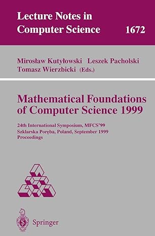 mathematical foundations of computer science 1999 24th international symposium mfcs99 szklarska poreba poland
