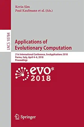applications of evolutionary computation 21st international conference evoapplications 2018 parma italy april