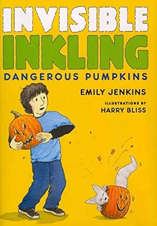 invisible inkling dangerous pumpkins a great fall and halloween read for kids 1st edition emily jenkins