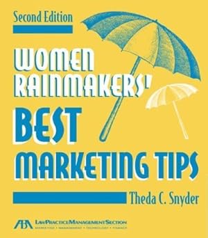 women rainmakers best marketing tips 1st edition theda c snyder 1590311833, 978-1590311837