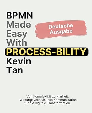 bpmn made easy with process bility von komplexita t zu klarheit wirkungsvolle visuelle kommunikation fa 1/4r