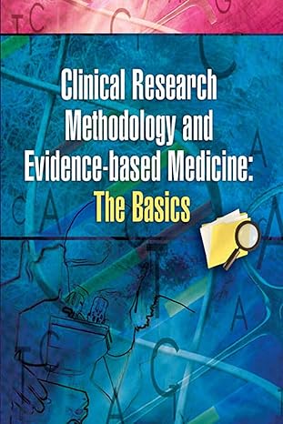 clinical research methodology and evidence based medicine the basics 1st edition ajit n babu 1905740905,