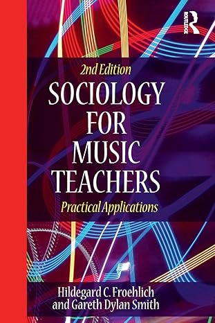 sociology for music teachers 1st edition hildegard froehlich 1138224510, 978-1138224513