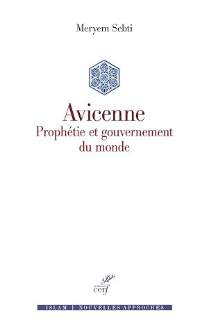 avicenne prophetie et gouvernement du monde 1st edition meryem sebti meryem 2204143170, 978-2204143172