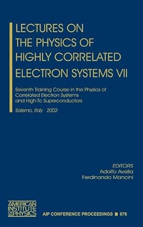 lectures on the physics of highly correlated electron systems vii seventh training course in the physics of