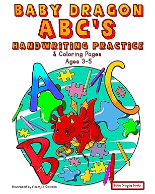baby dragon abcs handwriting practice and coloring pages for 3 5 year olds 1st edition baby dragon books